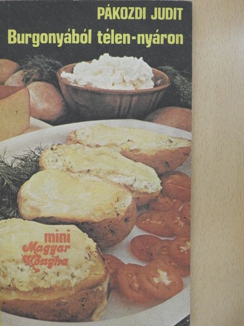 Pákozdi Judit - Burgonyából télen-nyáron [antikvár]