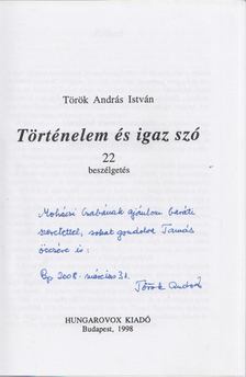 Török András István - Történelem és igaz szó (dedikált) [antikvár]