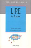 BOULANGER, FRANCOISE - Lire à 3 ans [antikvár]