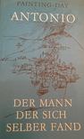 Painting, Norman, Michael Day - Antonio, der Mann, der sich selber fand [antikvár]