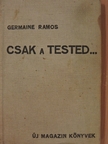 Germaine Ramos - Csak a tested... [antikvár]