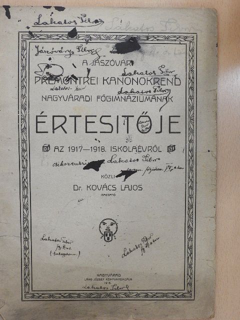 Dr. Szopek Loránd - A Jászóvári Premontrei Kanonokrend Nagyváradi Főgimnáziumának értesitője az 1917-1918. iskolaévről [antikvár]