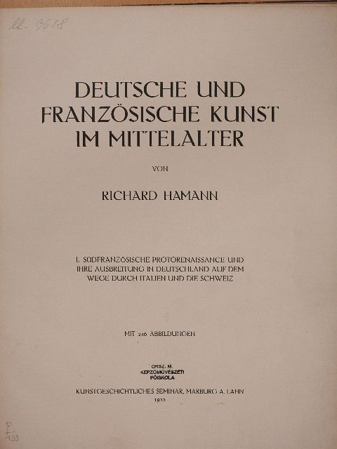 Richard Hamann - Deutsche und Französische Kunst im Mittelalter I. [antikvár]