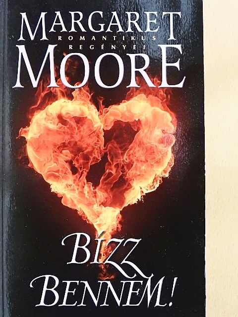 Margaret Moore - Bízz bennem! [antikvár]