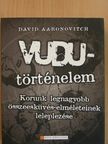 David Aaronovitch - Vudu-történelem [antikvár]