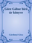 Gárdonyi Géza - Göre Gábor biró úr könyve [eKönyv: epub, mobi]