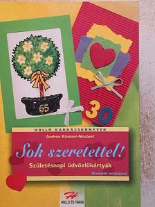 Andrea Küssner Neubert - Sok szeretettel! [antikvár]