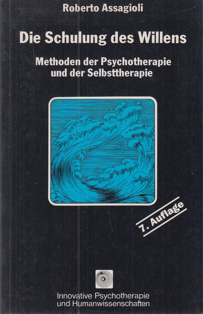 Assagioli, Roberto - Die Schulung des Willens [antikvár]