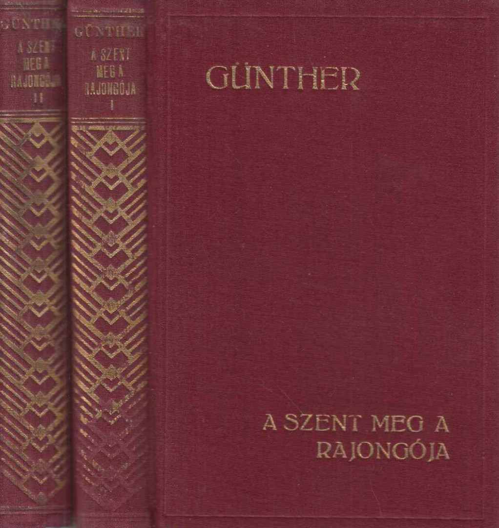 Günther, Agnes - A szent meg a rajongója I-II. [antikvár]