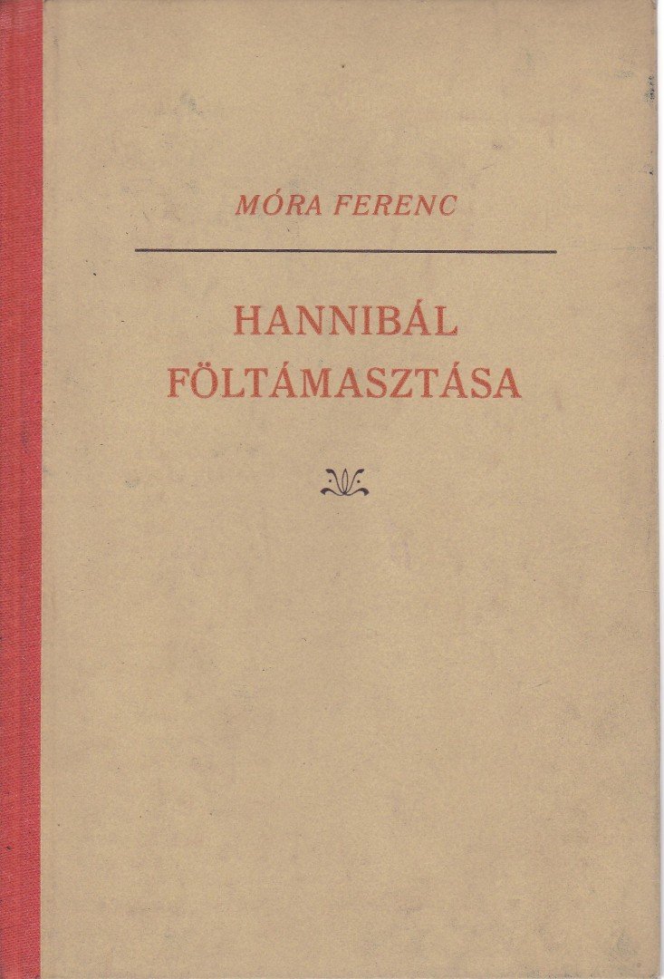 Móra Ferenc - Hannibál föltámasztása [antikvár]