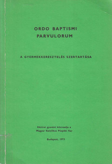 Ordo Baptismi Parvulorum [antikvár]