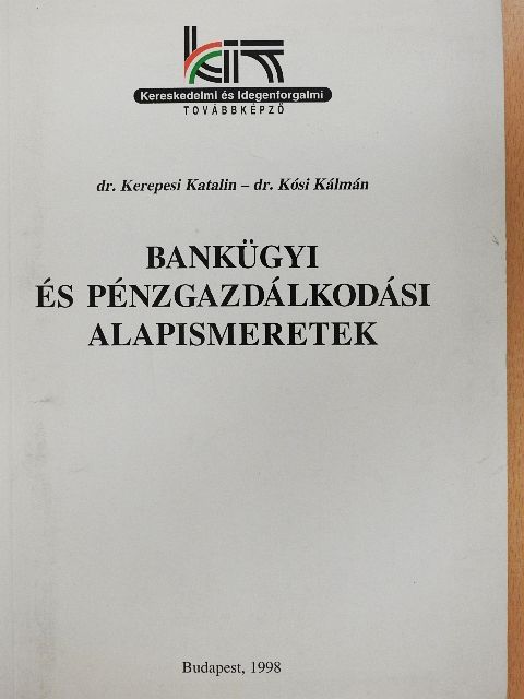 Dr. Kerepesi Katalin - Bankügyi és pénzgazdálkodási alapismeretek [antikvár]