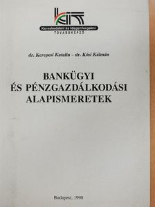 Dr. Kerepesi Katalin - Bankügyi és pénzgazdálkodási alapismeretek [antikvár]