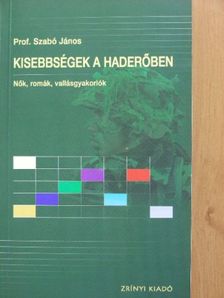Prof. Szabó János - Kisebbségek a haderőben [antikvár]