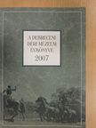B. Pinczés Orsolya - A Debreceni Déri Múzeum évkönyve 2007 [antikvár]