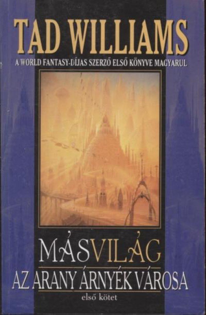 WILLIAMS,TAD - Másvilág - Az arany árnyék városa I. [antikvár]