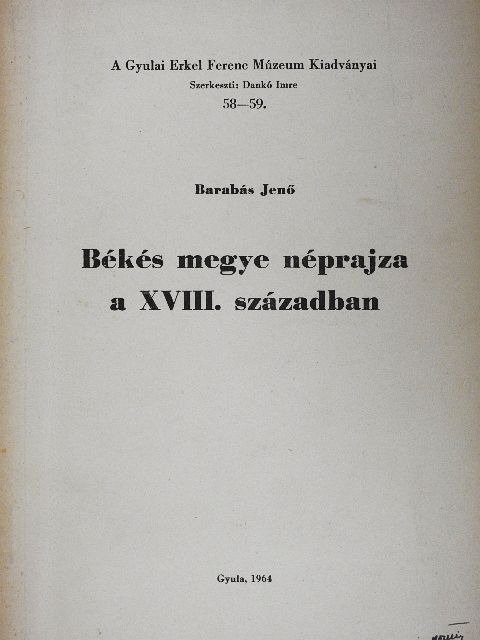 Barabás Jenő - Békés megye néprajza a XVIII. században [antikvár]