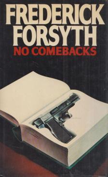 Frederick Forsyth - No Comebacks [antikvár]