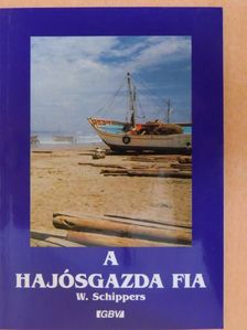 W. Schippers - A hajósgazda fia [antikvár]