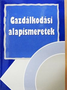 Dr. Burkáné Szolnoki Ágnes - Gazdálkodási alapismeretek [antikvár]