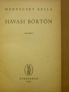 Medveczky Bella - Havasi börtön [antikvár]