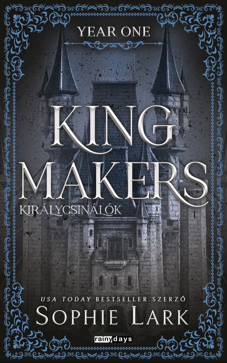 Sophie Lark - Kingmakers - Királycsinálók - Year One [eKönyv: epub, mobi]