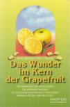 Das Wunder im Kern der Grapefruit [antikvár]