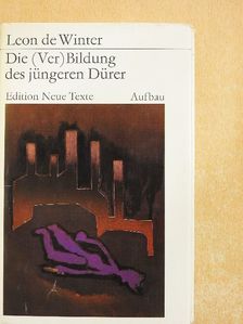 Leon de Winter - Die (Ver)Bildung des jüngeren Dürer [antikvár]