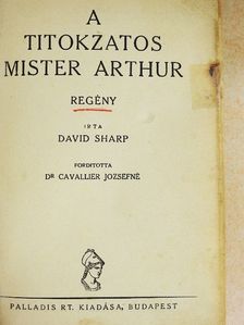 David Sharp - A titokzatos Mister Arthur [antikvár]