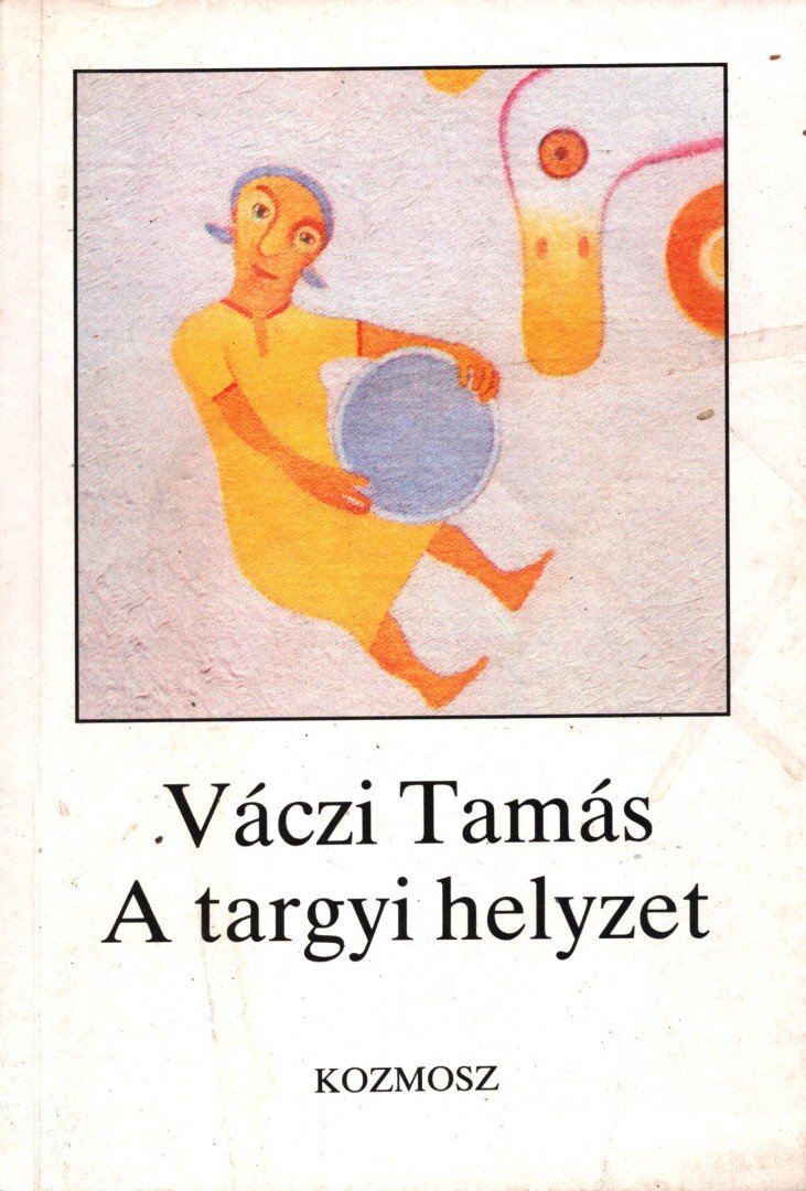 Váczi Tamás - A targyi helyzet [antikvár]