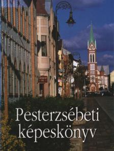 Lőkös Margit - Pesterzsébeti képeskönyv (dedikált) [antikvár]