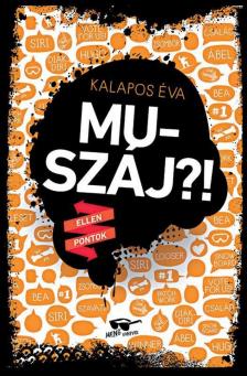 KALAPOS ÉVA - Muszáj?! [antikvár]