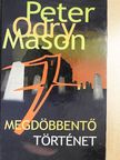 Peter Odry Mason - Hét megdöbbentő történet [antikvár]