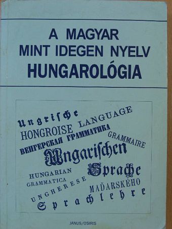 Czuczor Gergely - A magyar mint idegen nyelv/Hungarológia [antikvár]