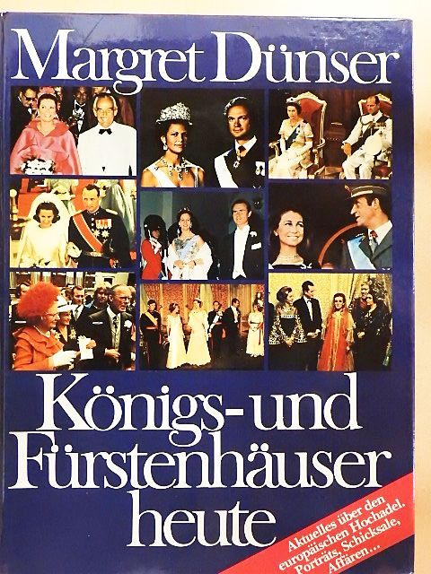 Margret Dünser - Königs- und Fürstenhäuser heute [antikvár]
