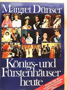 Margret Dünser - Königs- und Fürstenhäuser heute [antikvár]