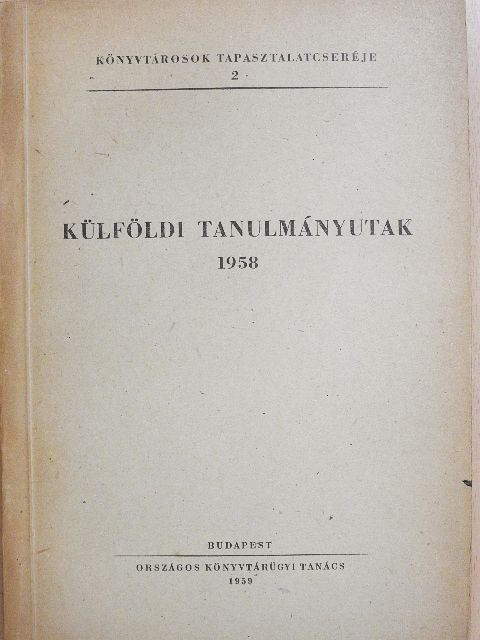 Külföldi tanulmányutak 1958 [antikvár]