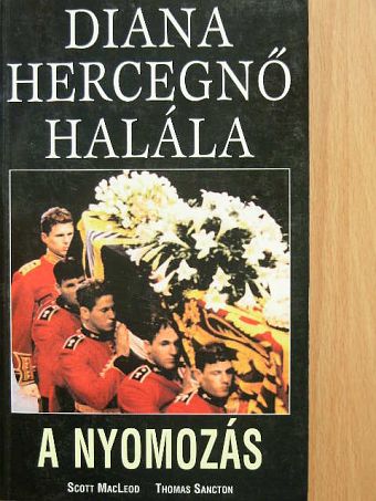 Scott MacLeod - Diana hercegnő halála [antikvár]