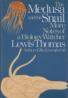 Thomas, Lewis - The Medusa and the Snail [antikvár]