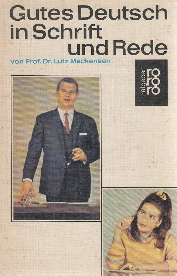 Lutz Mackensen - Gutes Deutsch in Schrift und Rede [antikvár]