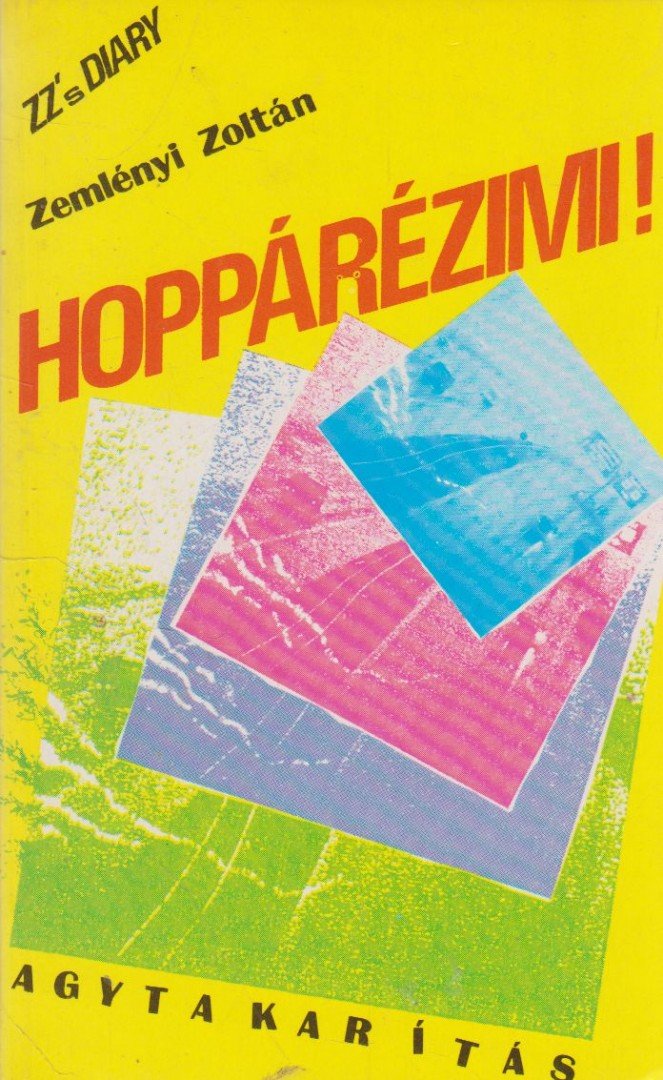 ZEMLÉNYI ZOLTÁN - Hoppárézimi! [antikvár]