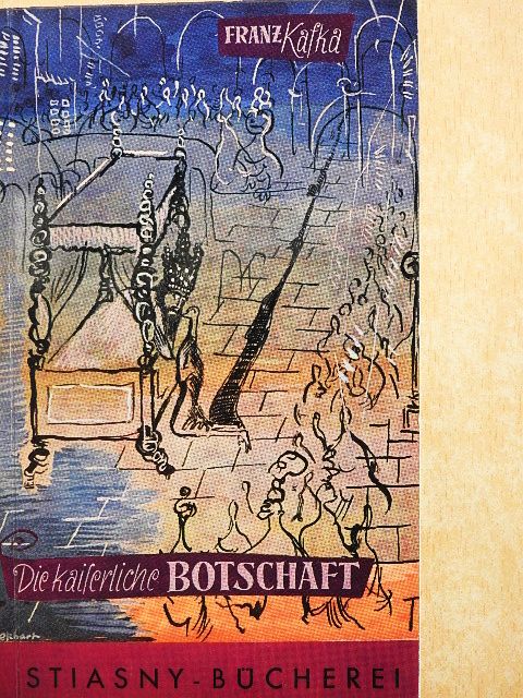 Franz Kafka - Die Kaiserliche Botschaft [antikvár]