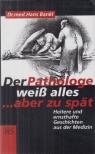 Dr. Hans Bankl - Der Pathologe weiß alles ... aber zu spät [antikvár]