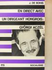 Jacques de Bonis - En direct avec un dirigeant hongrois: György Aczel [antikvár]