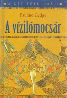 Pauline Gedge - A vízilómocsár [antikvár]