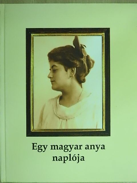 Egy magyar anya naplója [antikvár]