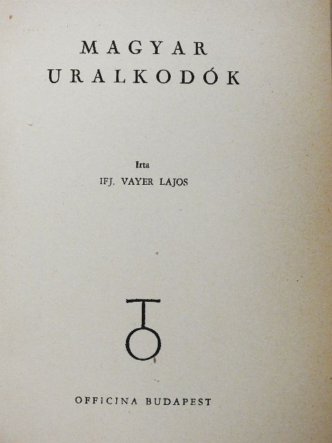 Ifj. Vayer Lajos - Magyar uralkodók [antikvár]