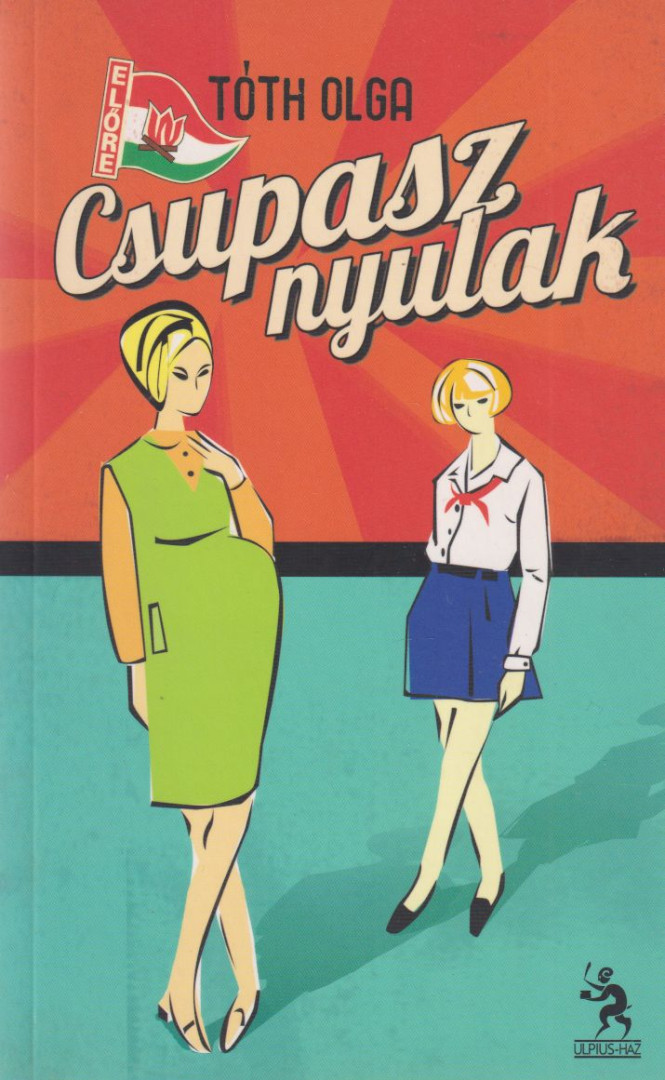 Tóth Olga - Csupasz nyulak [antikvár]