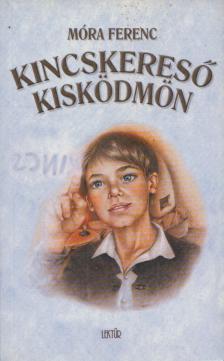 Móra Ferenc - Kincskereső kisködmön [antikvár]