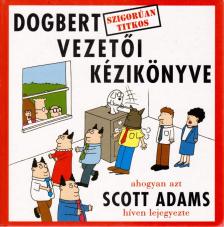 Dogbert szigorúan titkos vezetői kézikönyve [antikvár]